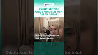 Sonny Septian Harus Minum 25 Obat dalam Sehari hingga Check Up Rutin 2 Minggu Sekali Pasca Stroke