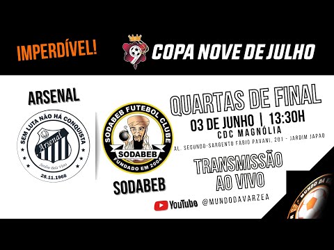 11ª COPA NOVE DE JULHO - ARSENAL X SODABEB