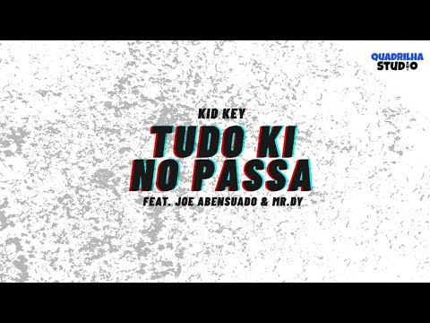 Kid Key - Tudo ki no passa feat. Joe Abensuado & Mr.Dy (Visualizer)