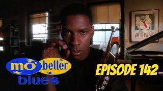 Mo Better Blues (REVIEW) - Episode 142