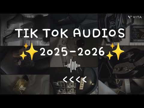 *TIK TOK EDIT AUDIOS*(°×°2025-2026°×°)💗