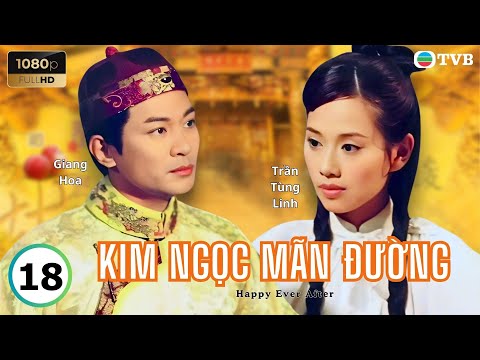 Phim TVB lồng tiếng Kim Ngọc Mãn Đường 18/40 | Âu Dương Chấn Hoa, Trần Diệu Anh, Giang Hoa | 1999
