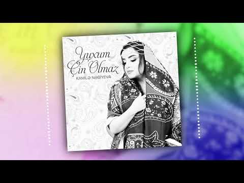 Kamilə Nəbiyeva — Yuxum Çin Olmaz (Rəsmi Audio)
