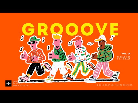 GROOVE POP | laid-back | Vol.14 | Cozy Feel-Good Grooves