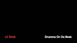 Lil Twist - Drumma On Da Beat
