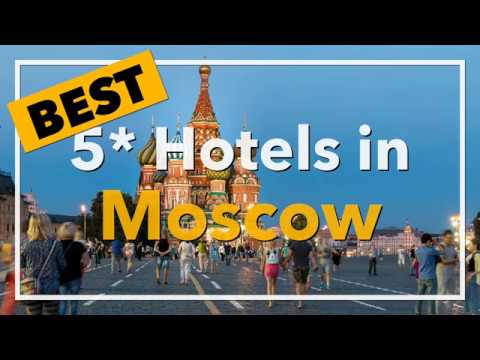 🔴 Best 5 star Hotels in Moscow, Russia
