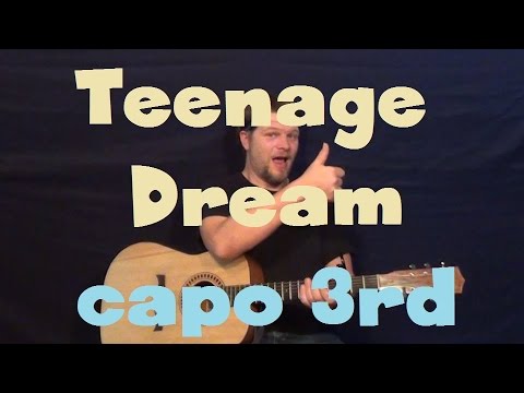 Teenage Dream (Katy Perry) Guitar Lesson - Easy How to Play Tutorial