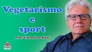 Vegetarismo e sport - Prof. Vincenzino Siani