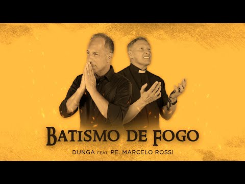 DUNGA, PADRE MARCELO ROSSI - BATISMO DE FOGO