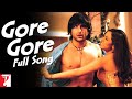 Gore Gore Full Song Hum Tum