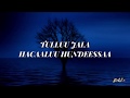 HACAALUU HUNDEESSAA TULLUU JALA Lyrics