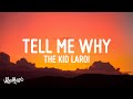 The Kid LAROI - Tell Me Why (Lyrics)