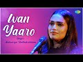 Ivan Yaaro Acoustic Minnale Aishwerya Radhakrishnan Arun S Jose F Jerome Saregama Bare