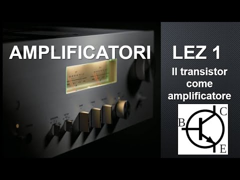 1-AMPLIFICATORI - il transistor