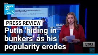 Putin said to be 'hiding in bunkers' amid assassination fears • FRANCE 24 English