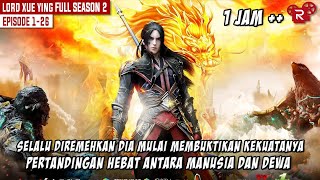 Download lagu FULL SEASON 2 | TURNAMEN PARA DEWA TEMPAT PEMBUKTIAN KEKUATAN | ALUR CERITA FILM LORD XUE YING mp3