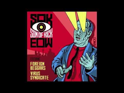 Son of Kick - EOW (feat. Foreign Beggars & Virus Syndicate) (Noah D Remix)