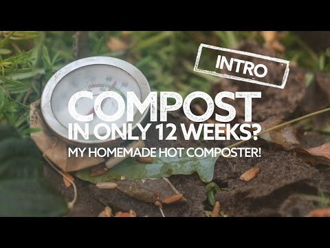 Homemade Hot Composter - How to Make Hot Compost in as Little as 12 weeks!