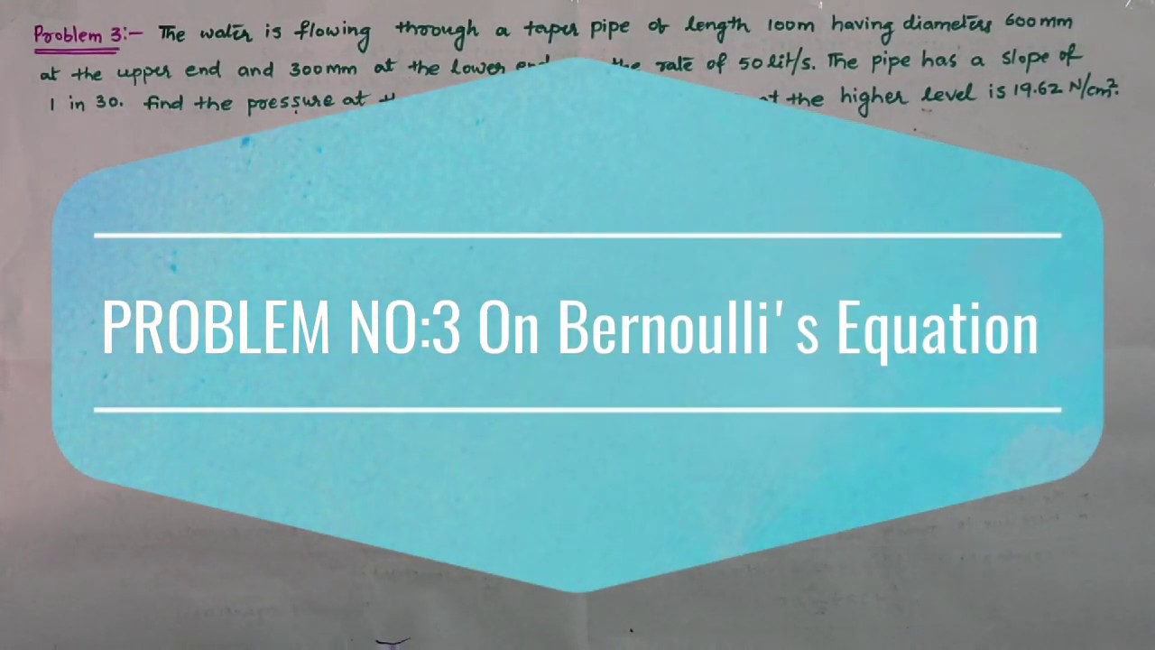FLUID MECHANICS AND HYDRAULIC MACHINES: UNIT:2- PROBLEM - USING BERNOULLI'S EQUATION