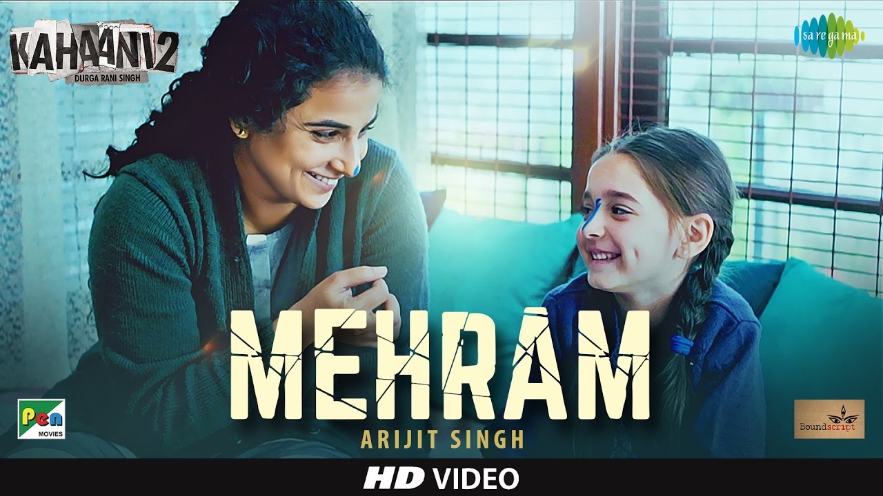 Mehram Lyrics  | Kahaani 2: Durga Rani Singh | Vidya Balan, Arjun Rampal | Arijit Singh | Clinton Cerejo