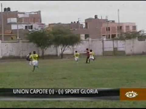 SPORT GLORIA (1) VS UNION CAPOTE(1) FUTBOL DE PRIMERA DIVISION CHICLAYO-PERU 2009