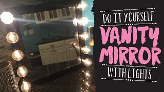 DIY Vanity Mirror with Lights for under $30! Like Vanity Girl Hollywood