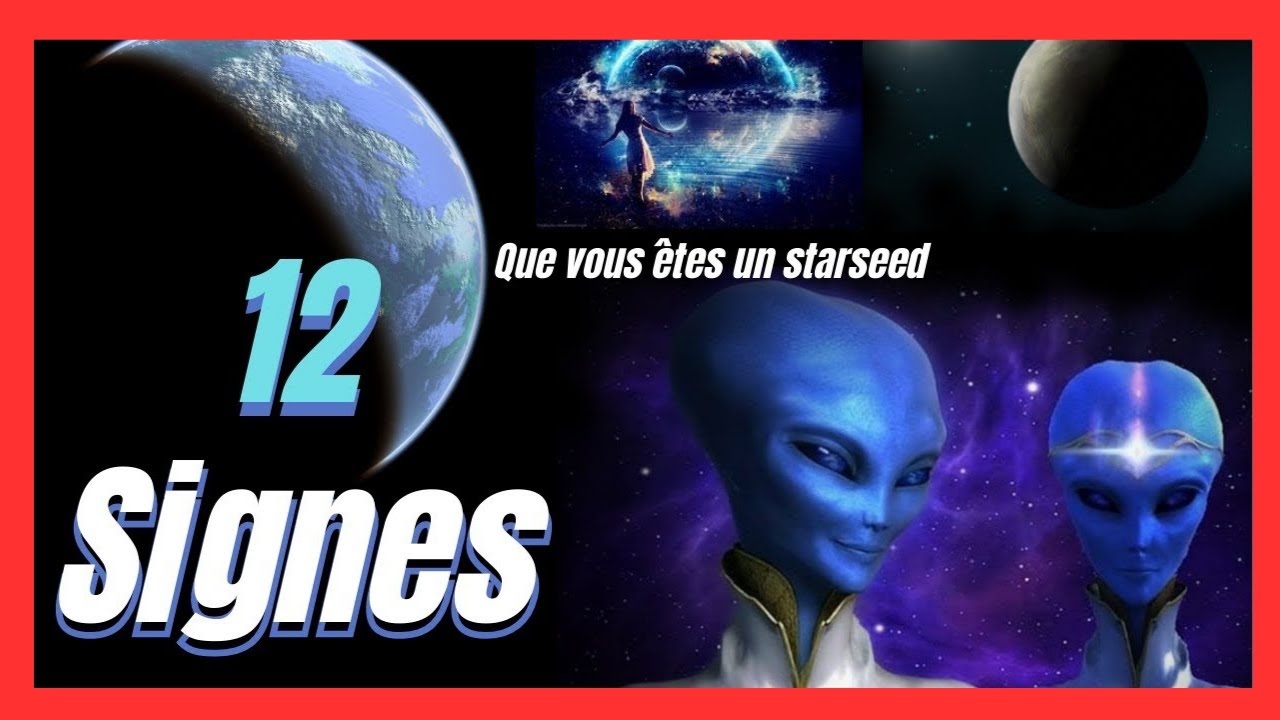 Êtes-vous un STARSEED ? 12 Signes qui le montrent