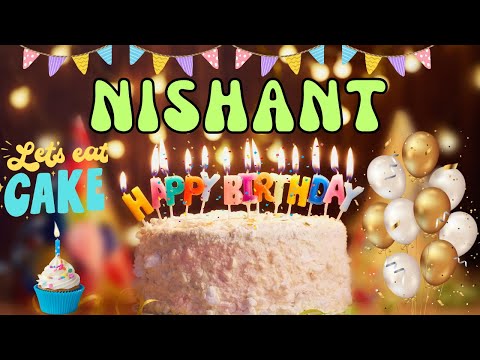 Happy Birthday Nishant, Birthday of Nishant, Best Birthday Wishes