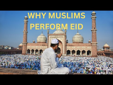 Why Muslims Celebrate Eid: Understanding the Meaning and Significance of the Festivals  #eidmubarak