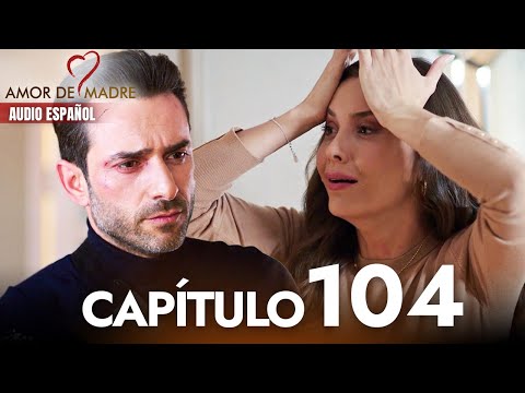 Amor de Madre Capitulo 104 Completo en Español - Serie Turca Doblada al Español | Canım Annem