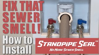 Having a Sewer Smell Problem?  Learn How To Fix That Sewer Smell with STANDPIPE SEAL!  New Adapter