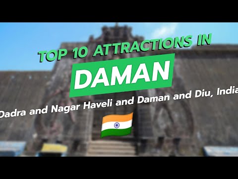 Top 10 Attractions in Daman, Dadra and Nagar Haveli and Daman and Diu 🏰🌊 | CityGems