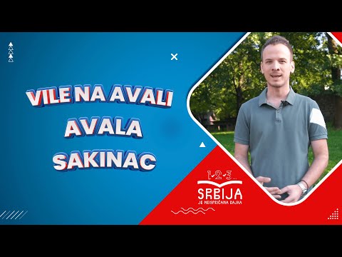 VILE NA AVALI - AVALA - SAKINAC | SRBIJA NEISPRIČANA BAJKA EP. 4