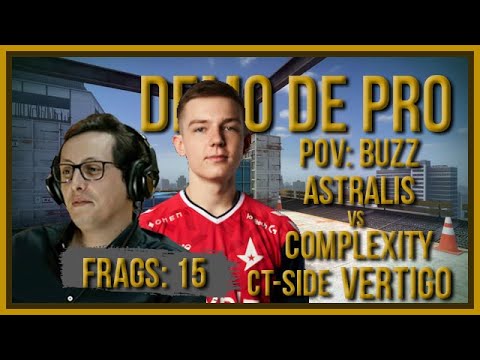 [PT] zorlaK Analisa: PoV BUZZ - ASTRALIS vs COMPLEXITY - VERTIGO (CT-SIDE) [Demo de Pro]