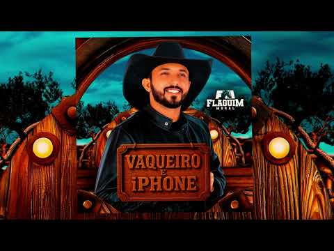 VAQUEIRO E IPHONE - FLAGUIM MORAL
