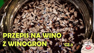 Wino Winogronowe (GRONOWE) cz.3 - zlewanie znad osadu, dodawanie płatków. + WINO BEZ DROŻDŻY