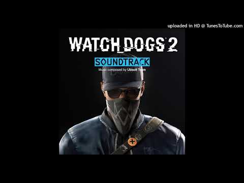 Watch Dogs 2 Main menu Theme song [HQ]