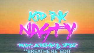 Kid Ink - Nasty (DRUMS ADDED REMIX) ft. Jeremih, Spice