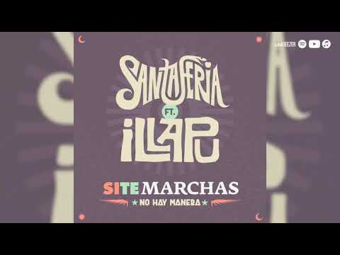 Santa feria & Illapu   Si te marchas no hay manera 2017