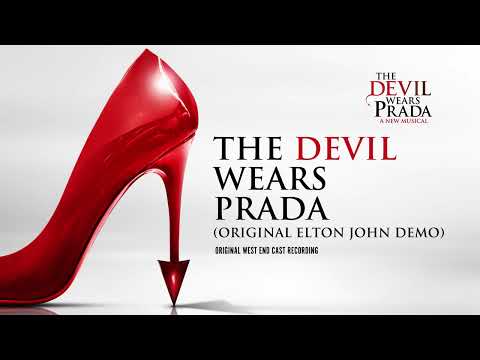The Devil Wears Prada (Elton John Demo) | The Devil Wears Prada Musical