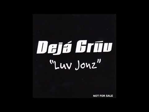 Deja Gruv – I've Got Love