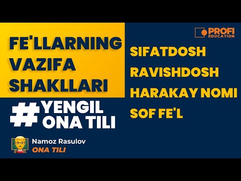 YENGIL ONA TILI. FE`LLARNING VAZIFA SHAKLLARI.