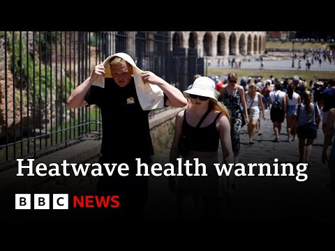 熱浪來襲！北美、南歐恐面臨史上最熱的致命酷暑！（Heatwave health warnings across US and southern Europe - BBC News）