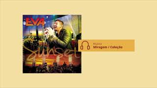 Banda EVA - Miragem / Coleção (Audio)