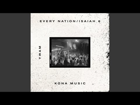 Every Nation / Isaiah 6 (Live)