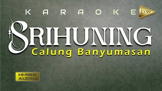 Download lagu Karaoke Srihuning Calung Banyumasan mp3