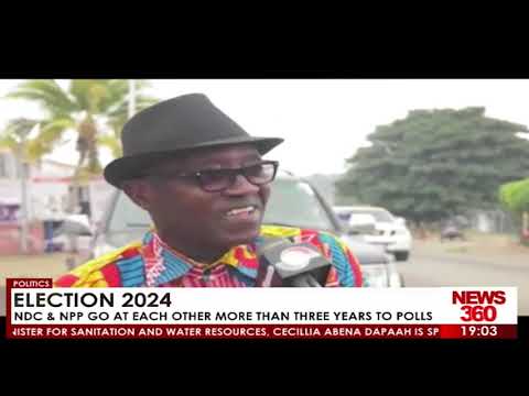 Election 2024: NDC & NPP go at each other more than three years to polls