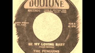 The Penguins - Be My Lovin' Baby