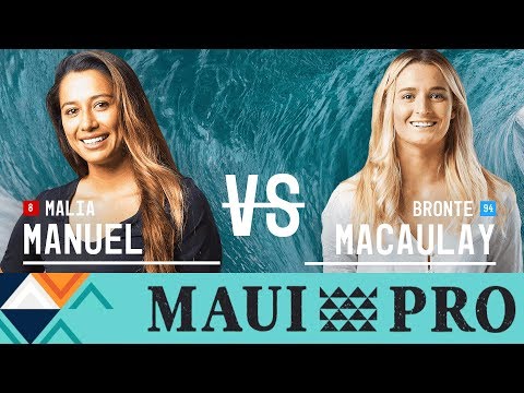 Malia Manuel vs. Bronte Macaulay - Semifinals, Heat 2 - Maui Women's Pro 2017