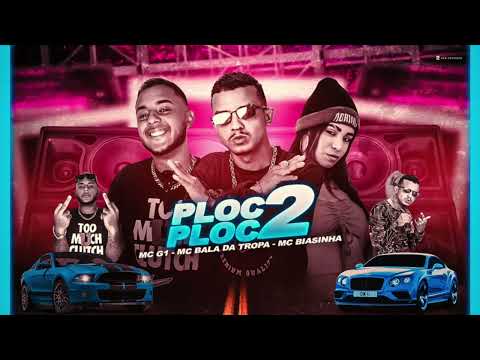 🔵PLOC PLOC 2 - Bala da Tropa, G1 e MC Biasinha [Prod. Rick no Beat]
